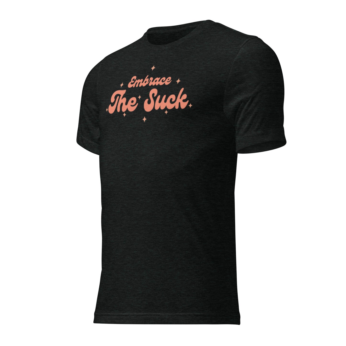 Embrace the Suck