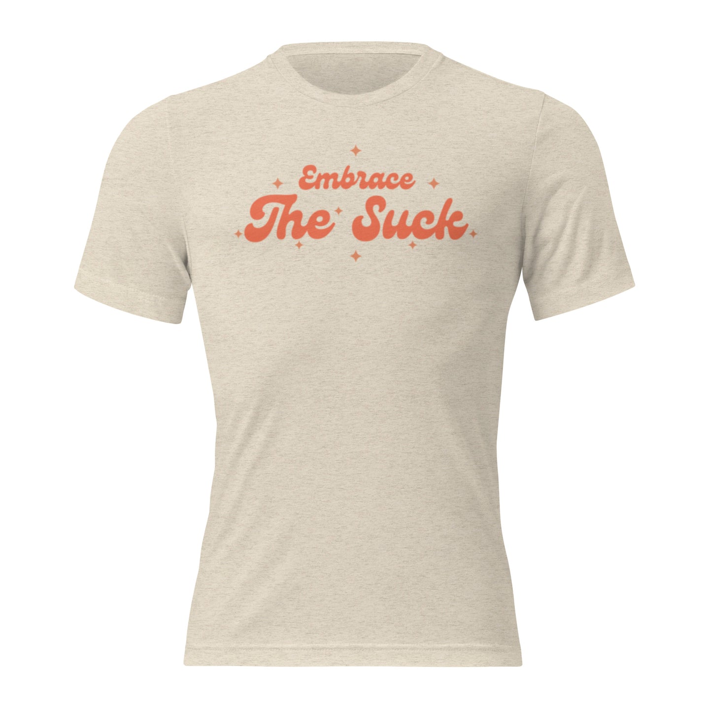 Embrace the Suck