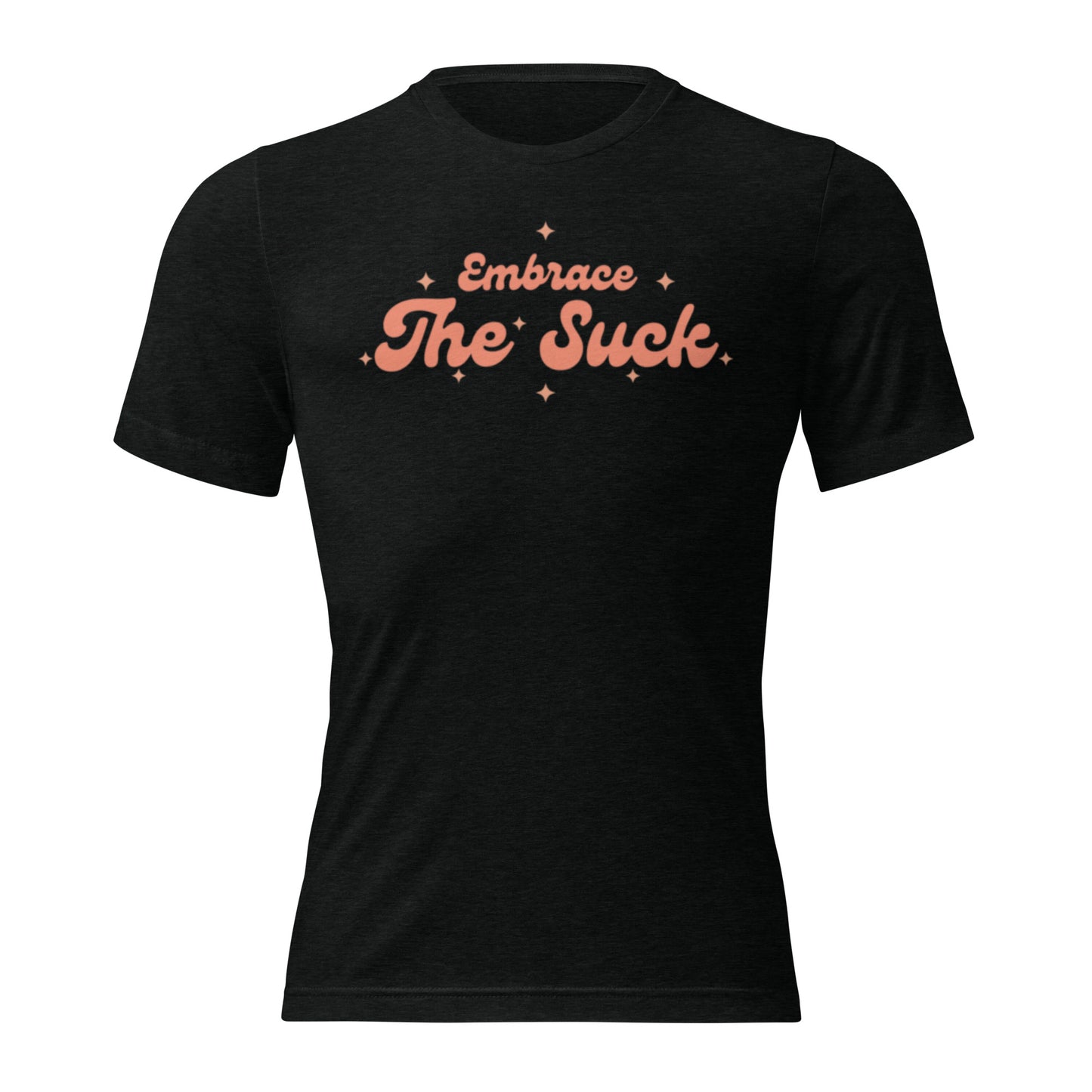 Embrace the Suck