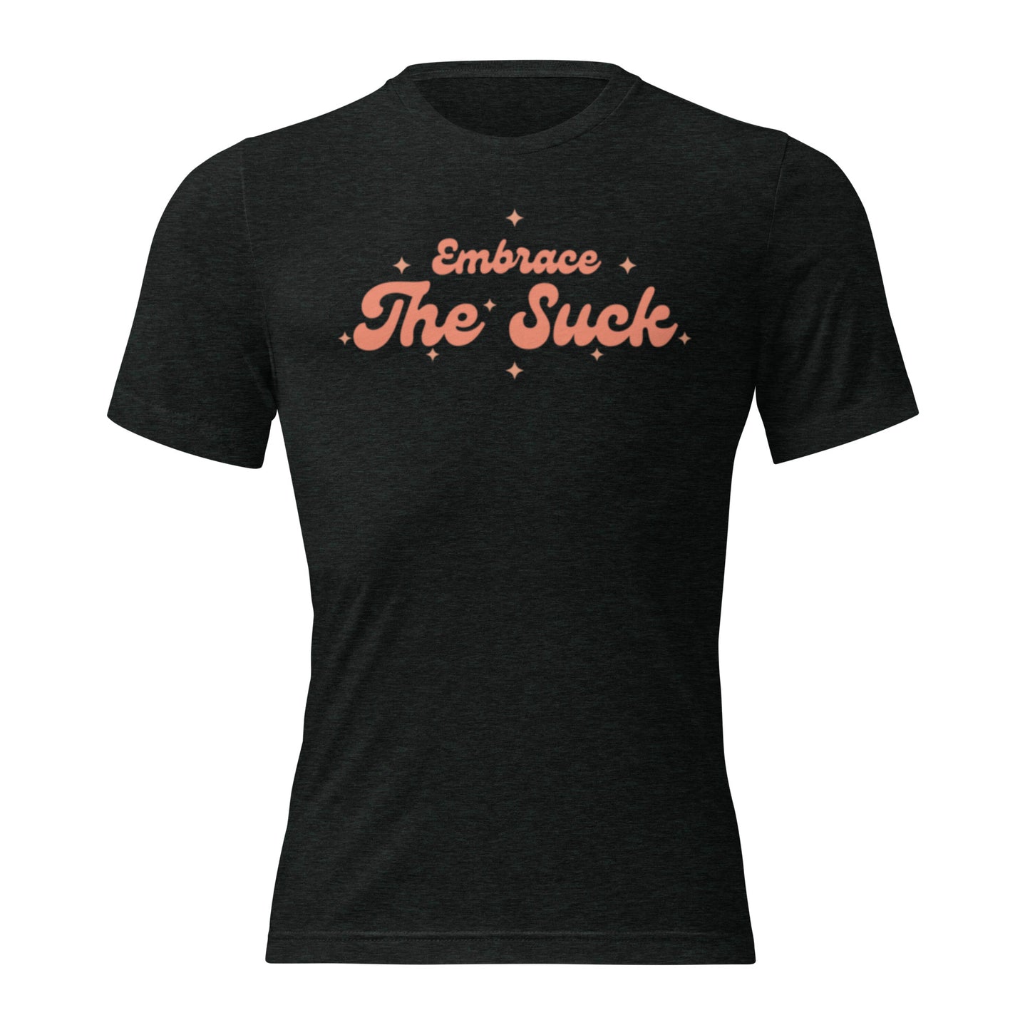 Embrace the Suck