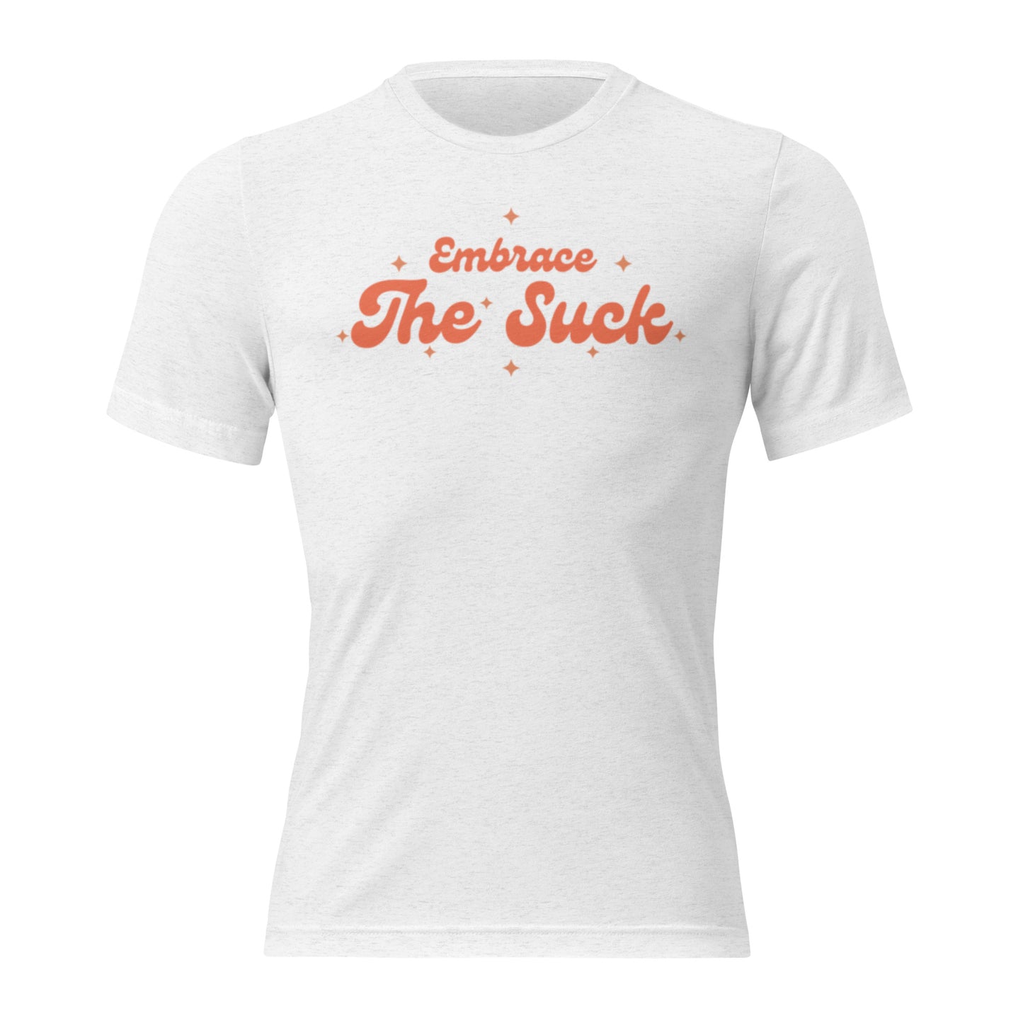 Embrace the Suck
