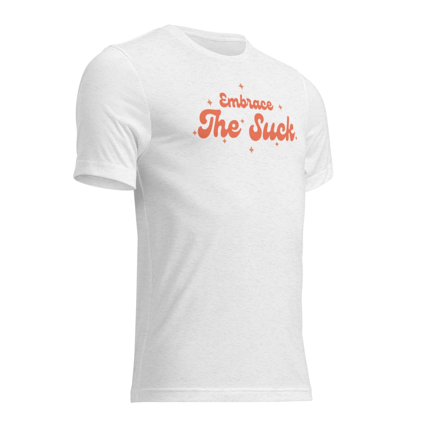 Embrace the Suck