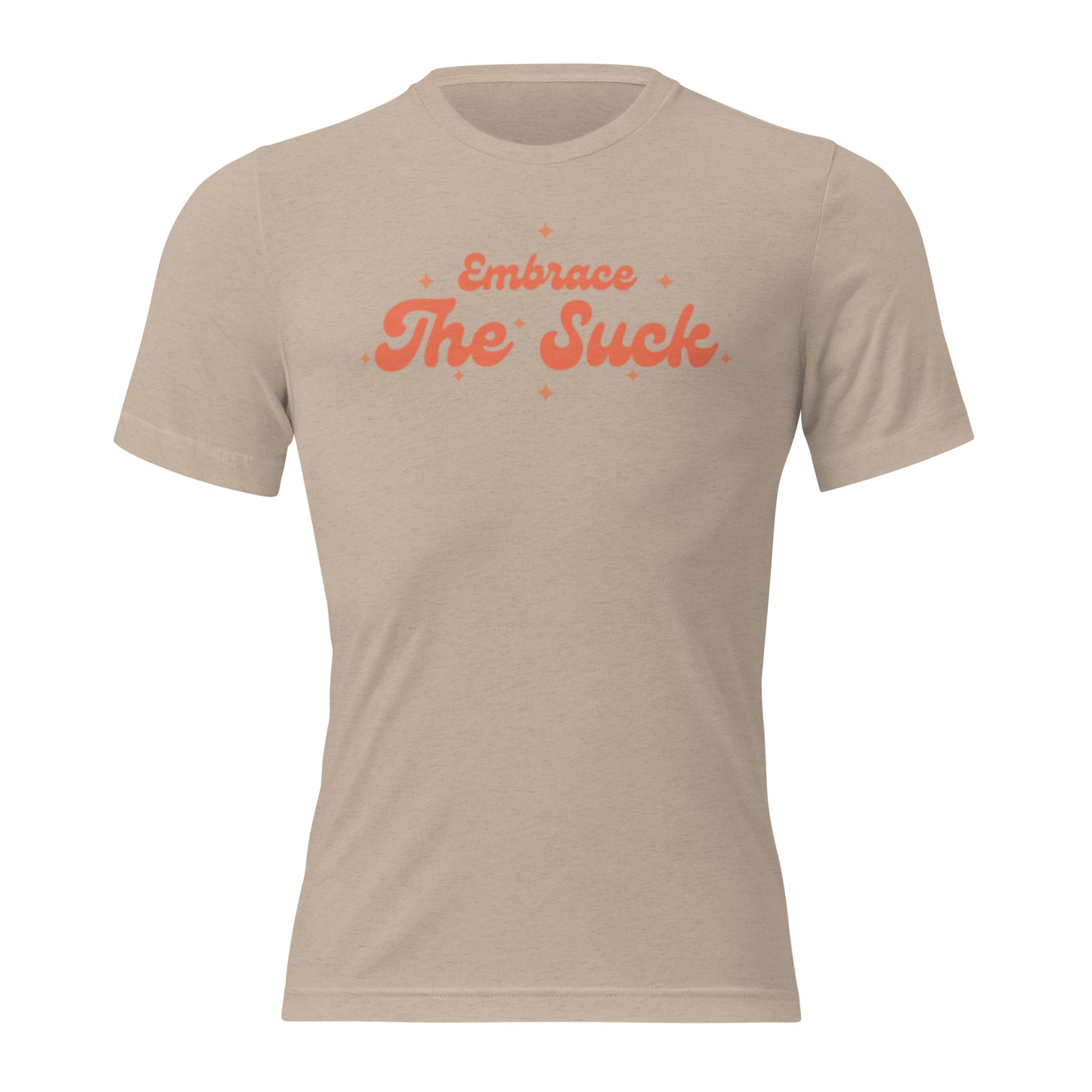 Embrace the Suck