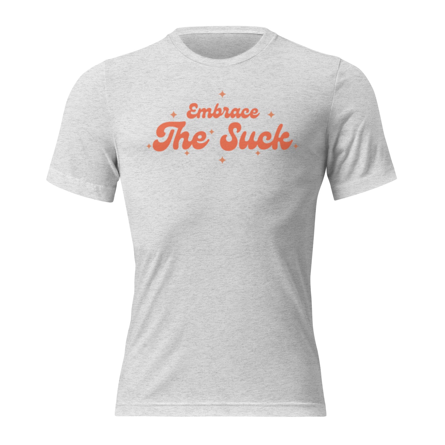Embrace the Suck